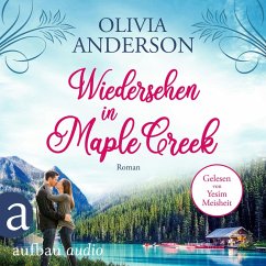Wiedersehen in Maple Creek / Die Liebe wohnt in Maple Creek Bd.1 (MP3-Download) - Anderson, Olivia