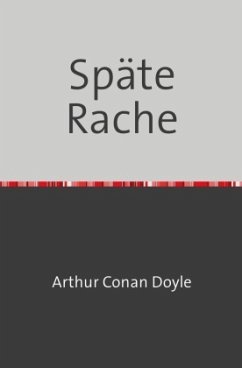 Späte Rache - Doyle, Arthur Conan