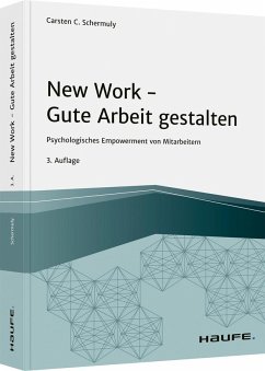 New Work - Gute Arbeit gestalten - Schermuly, Carsten C.