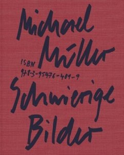 Schwierige Bilder - Müller, Michael