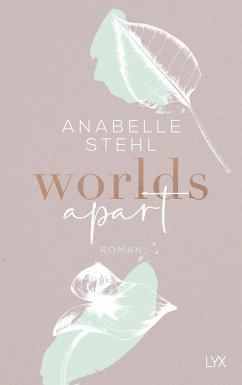 Worlds Apart / Worlds Bd.2 - Stehl, Anabelle