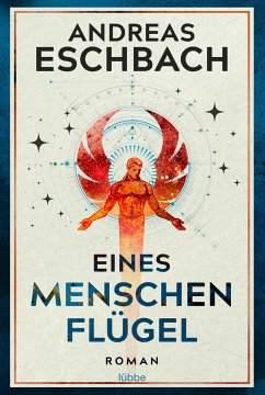 Eines Menschen Flügel - Eschbach, Andreas