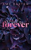 Hold me forever / Now and Forever Bd.1