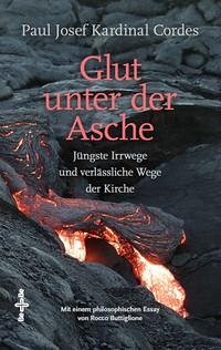 Glut unter der Asche - Cordes, Paul Josef Kardinal