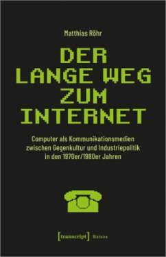 Der lange Weg zum Internet - Röhr, Matthias
