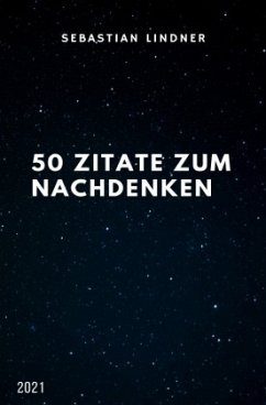 50 Zitate zum Nachdenken - Lindner, Sebastian