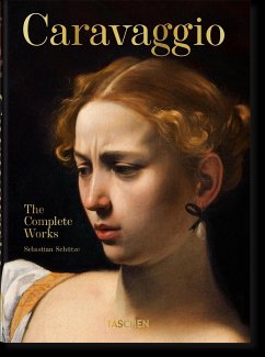 Caravaggio. Das vollständige Werk. 40th Anniversary Edition - Schütze, Sebastian