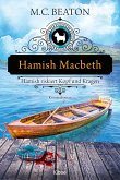 Hamish Macbeth riskiert Kopf und Kragen / Hamish Macbeth Bd.11