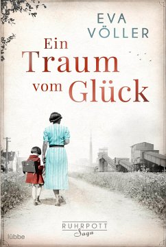 Ein Traum vom Glück / Ruhrpott Saga Bd.1 - Völler, Eva