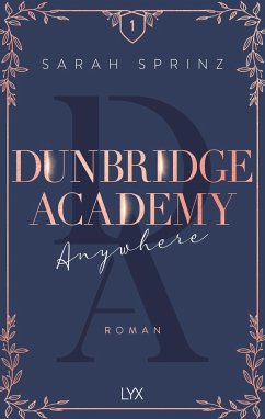 Anywhere / Dunbridge Academy Bd.1 - Sprinz, Sarah