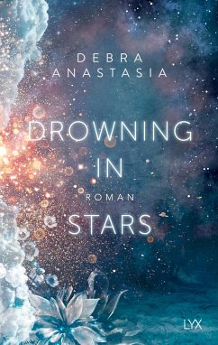 Drowning in Stars / Always You Bd.1 - Anastasia, Debra