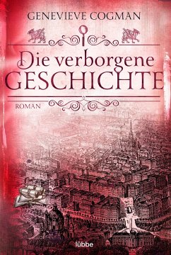 Die verborgene Geschichte / Die unsichtbare Bibliothek Bd.6 - Cogman, Genevieve