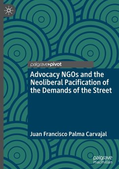 Advocacy NGOs and the Neoliberal Pacification of the Demands of the Street - Palma Carvajal, Juan Francisco