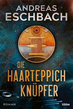 Die Haarteppichknüpfer - Eschbach, Andreas