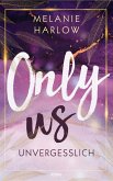 Unvergesslich / Only Us Bd.2