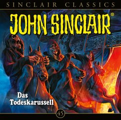 Das Todeskarussell / John Sinclair Classics Bd.45 (1 Audio-CD) - Dark, Jason