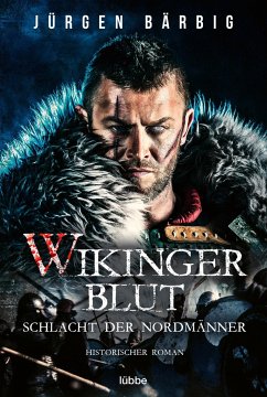 Schlacht der Nordmänner / Wikingerblut Bd.2 - Bärbig, Jürgen