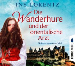 Die Wanderhure und der orientalische Arzt / Die Wanderhure Bd.8 (6 Audio-CDs) - Lorentz, Iny