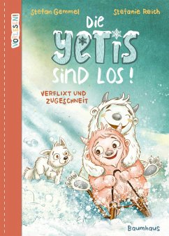 Verflixt und zugeschneit / Die Yetis sind los! Bd.1 - Gemmel, Stefan