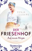 Der Friesenhof - Auf neuen Wegen / Teehändler-Saga Bd.1
