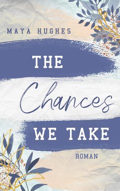 The Chances We Take / Fulton University Bd.3 - Hughes, Maya