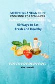 Mediterranean Diet Cookbook for Beginners (eBook, ePUB)