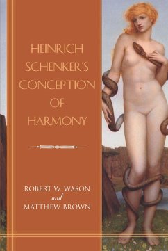 Heinrich Schenker's Conception of Harmony (eBook, ePUB) - Wason, Robert W.; Brown, Matthew