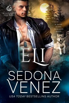 Eli (Wolf Elite Shifters, #2) (eBook, ePUB) - Venez, Sedona