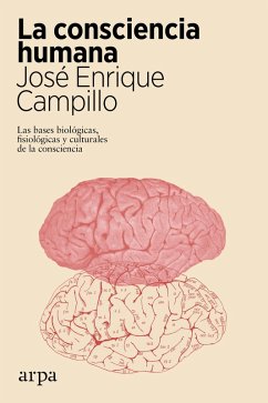 La consciencia humana (eBook, ePUB) - Campillo, José Enrique