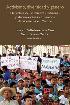 Activismo, diversidad y género (eBook, ePUB) - Valladares de la Cruz, Laura Raquel; Tabares Medino, Gema; Hernánadez Bernal, María Cristina; Cariño Trujillo, Carmela; Pérez Cárdenas, Lizeth; Barrera Bassols, Dalia Isabel; Fregoso Lugo, Perla Orquídea; Flores López, Susana; Urteaga Castro-Pozo, Maritza; Ramírez López, Alejandra; Lucero Díaz, María José; Camacho Calleja, Yolanda