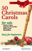 50 Christmas Carols for solo Soprano Recorder (fixed-layout eBook, ePUB)