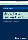Liebe, Laster, Lust und Leiden (eBook, PDF)