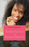 Redemption On Rivers Ranch (Sweet Briar Sweethearts, Book 9) (Mills & Boon True Love) (eBook, ePUB)