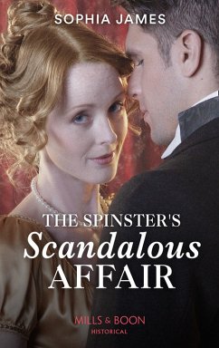 The Spinster's Scandalous Affair (eBook, ePUB) - James, Sophia