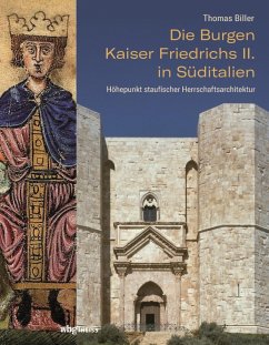 Die Burgen Kaiser Friedrichs II. in Süditalien (eBook, PDF) - Biller, Thomas
