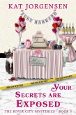 Your Secrets are Exposed (The River City Mysteries, #5) (eBook, ePUB)