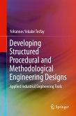 Developing Structured Procedural and Methodological Engineering Designs (eBook, PDF)