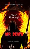 Good Morning Mr. Death (eBook, ePUB) Good Morning Mr. Death (eBook, ePUB)