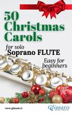 50 Christmas Carols for solo Soprano Flute (fixed-layout eBook, ePUB)