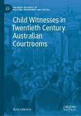 Child Witnesses in Twentieth Century Australian Courtrooms (eBook, PDF)