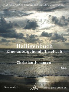 Halligenbuch - Eine untergehende Inselwelt (eBook, ePUB) - Johansen, Christian; Hirschmann, Claudine