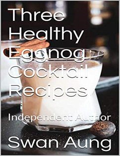 Cover Three Healthy Eggnog Cocktail Recipes (eBook, ePUB)