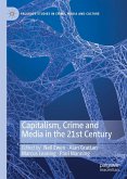 Capitalism, Crime and Media in the 21st Century (eBook, PDF)