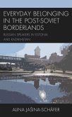 Everyday Belonging in the Post-Soviet Borderlands (eBook, ePUB)