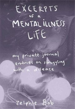 Excerpts of a Mental Illness Life (eBook, ePUB) - Addams, Zelphie