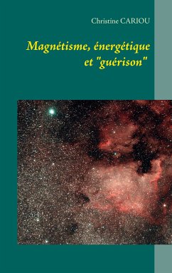 Magnétisme, Énergétique et &quote;Guérison&quote; (eBook, ePUB)