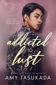 Addicted to Lust (A Yakuza Path Romance) (eBook, ePUB) Cover Addicted to Lust (A Yakuza Path Romance) (eBook, ePUB)