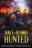 Half-Blood Hunted (Magic Moonrise Series, #1) (eBook, ePUB)