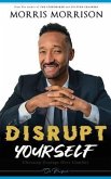 Disrupt Yourself (eBook, ePUB) Disrupt Yourself (eBook, ePUB)