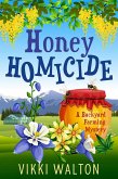 Honey Homicide (A Backyard Farming Mystery, #3) (eBook, ePUB)